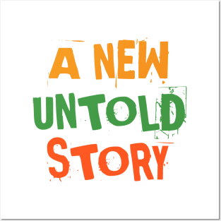 A new untold story Posters and Art